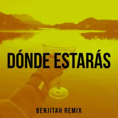 Dónde estarás - Single by Benjitah Remix album reviews, ratings, credits