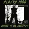 Blame It On Society? album lyrics, reviews, download