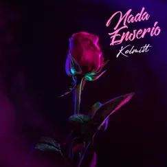 Nada Enserio - Single by Kelmitt album reviews, ratings, credits