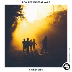 Sweet Lies (feat. Ayle) - Single by Ron Reeser album reviews, ratings, credits