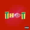 THOT (feat. Joe Maynor) - Single album lyrics, reviews, download