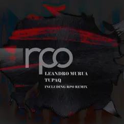 Tupaq - EP by Leandro Murua & Rick Pier O'Neil album reviews, ratings, credits