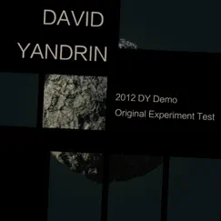 2012 DY Demo Original Experiment Test - Single by David Yandrin album reviews, ratings, credits