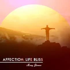 Affection (Life Bliss) by Mary Flowes album reviews, ratings, credits