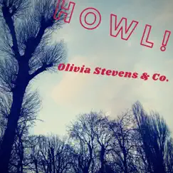 Howl - Single by OLIVIA STEVENS & Co. album reviews, ratings, credits