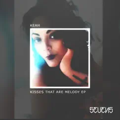 Kisses That Are Melody EP by Keah album reviews, ratings, credits
