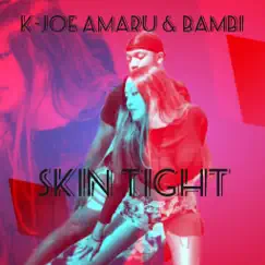 Skin Tight Song Lyrics