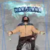 Marijuana - Single album lyrics, reviews, download