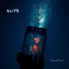 Alive - Single album lyrics, reviews, download