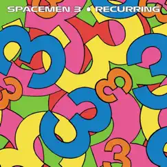 Recurring (Remastered) by Spacemen 3 album reviews, ratings, credits