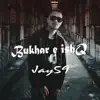 Bukhar e Ishq - Single album lyrics, reviews, download