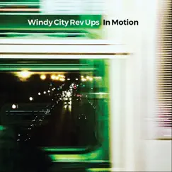 In Motion by Windy City Rev Ups album reviews, ratings, credits