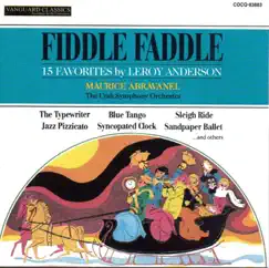 Leroy Anderson: Fiddle Faddle by The Utah Symphony & Maurice Abravanel album reviews, ratings, credits