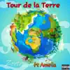 Tour de la Terre (feat. Amelia) - Single album lyrics, reviews, download