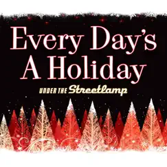 Every Day's a Holiday by Under The Streetlamp album reviews, ratings, credits
