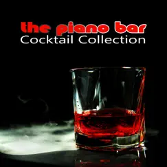 The Piano Bar Cocktail Collection – Beautiful Music Paris Lounge, Easy Listening Pianobar Songs for Romantic Event, Wine Tasting and Dinner Party, Bars & Drinks Slow Backgrond, Elegant Night by Jazz Piano Bar Academy album reviews, ratings, credits