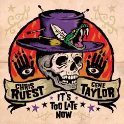 It's Too Late Now by Chris Ruest & Gene Taylor album reviews, ratings, credits