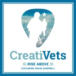Rise Above (feat. Craig Campbell) - Single by CreatiVets album reviews, ratings, credits