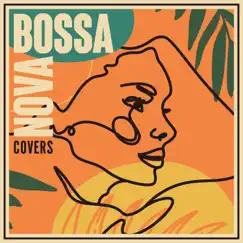 Bossa Covers - Single by NARA & Bossa Bros album reviews, ratings, credits