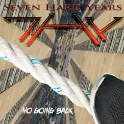 No Going Back by Seven Hard Years / 7HY & Seven Hard Years album reviews, ratings, credits