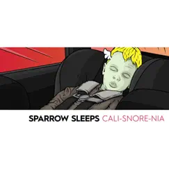 Cali-Snore-Nia: Lullaby Renditions of Blink 182's California by Sparrow Sleeps album reviews, ratings, credits