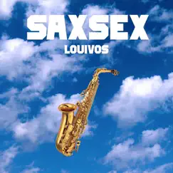 Saxsex - Single by LouiVos album reviews, ratings, credits