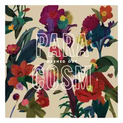Paracosm (Bonus Track Version) by Washed Out album reviews, ratings, credits