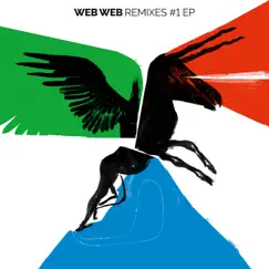Remixes #1 EP (incl. remixes by Mousse T., Hector Romero & Ayala, Khalab, Urbs, L One, Michel Cleis) by Web Web album reviews, ratings, credits