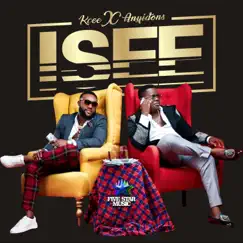 Isee - Single by KCee & Anyidons album reviews, ratings, credits
