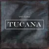 Tucana - Single album lyrics, reviews, download