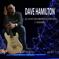 All I Want for Christmas Is Everything - Single by Dave Hamilton album reviews, ratings, credits