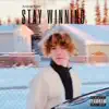 Stay Winning - Single album lyrics, reviews, download