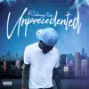 Unprecedented album lyrics, reviews, download