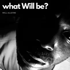 What Will be? Song Lyrics