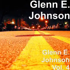 Glenn E. Johnson, Vol. 4 by Glenn E. Johnson album reviews, ratings, credits