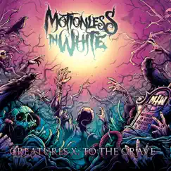 Creatures X: To The Grave - Single by Motionless In White album reviews, ratings, credits
