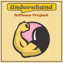 Understand - Single by NoFleece Project album reviews, ratings, credits