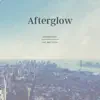 Afterglow (feat. Matt Wertz) - Single album lyrics, reviews, download