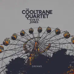 Dreams - Single by The Cooltrane Quartet & Eve St. Jones album reviews, ratings, credits