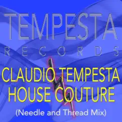 House Couture (Needle and Thread Mix) - Single by Claudio Tempesta album reviews, ratings, credits