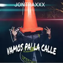 Vamos Pa' La Calle - Single by JONTRAXXX album reviews, ratings, credits