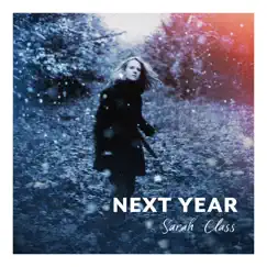Next Year - Single by Sarah Class album reviews, ratings, credits