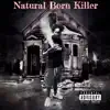 Natural Born Killer album lyrics, reviews, download