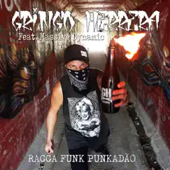 Ragga Funk Punkadão (feat. Massive Dynamic) - Single by Gringo Herrera album reviews, ratings, credits