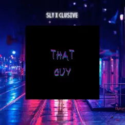That Guy - Single by Sly X Clusive album reviews, ratings, credits