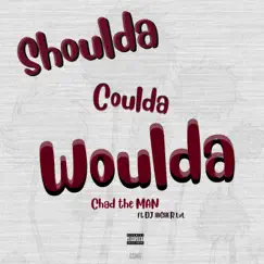 Shoulda Coulda Woulda (feat. DJ Higher Lvl) Song Lyrics