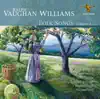Ralph Vaughan Williams: Folk Songs, Vol. 2 album lyrics, reviews, download