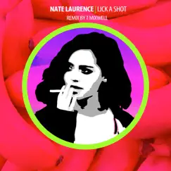 Lick a Shot - Single by Nate Laurence album reviews, ratings, credits