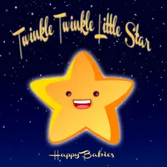 Twinkle Twinkle Little Star: Soft Musicbox Lullaby for Babies - Single by Happy Babies album reviews, ratings, credits