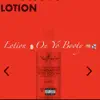 Lotion On Yo Booty - Single album lyrics, reviews, download